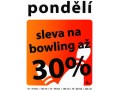 Pondělní 30% slevy na bowling.